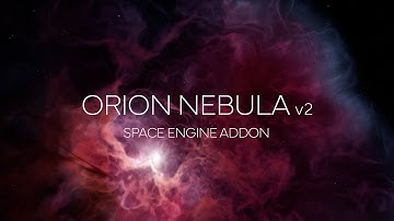Orion Nebula v2 - Space Engine addon