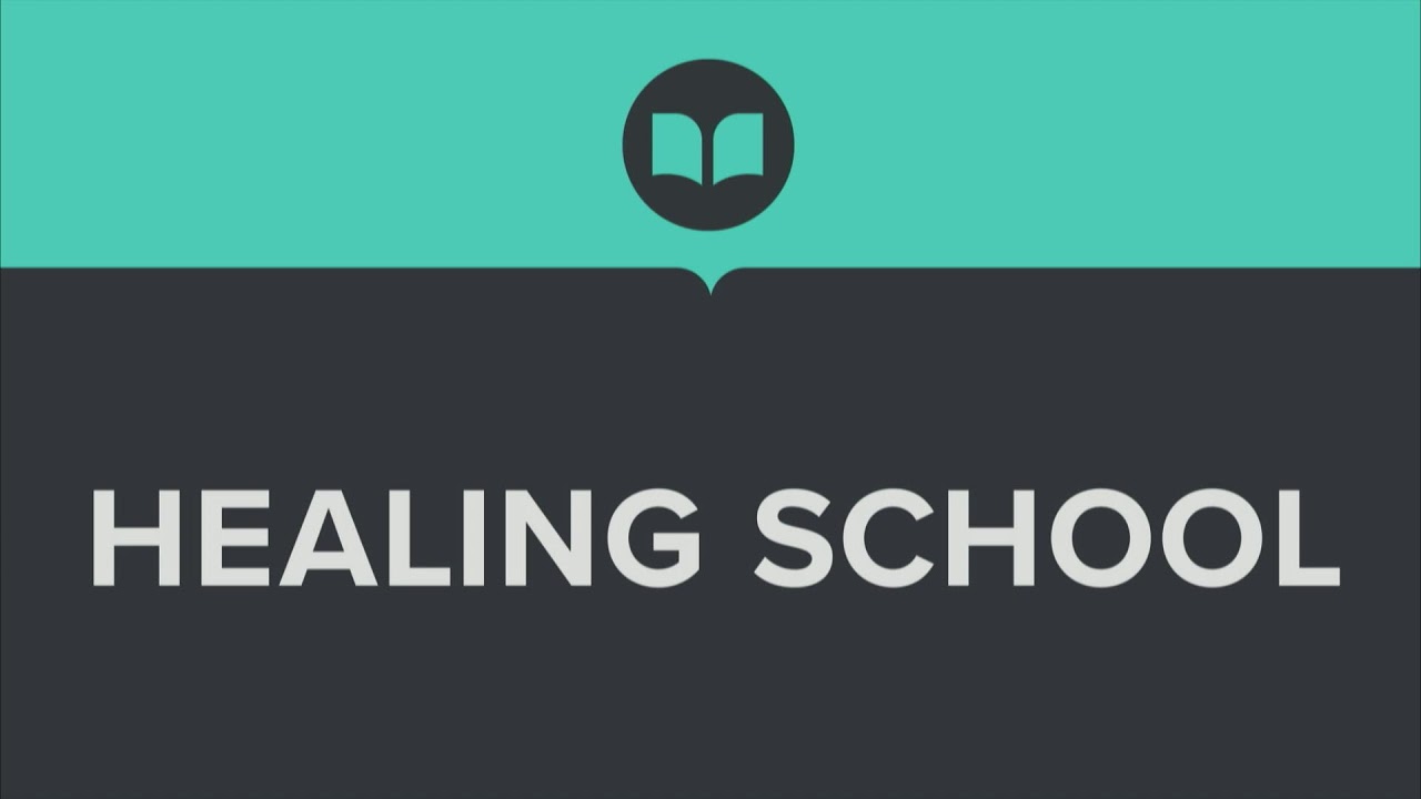 Healing School