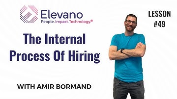 The Internal Process Of Hiring | Amir Bormand | Lesson 49