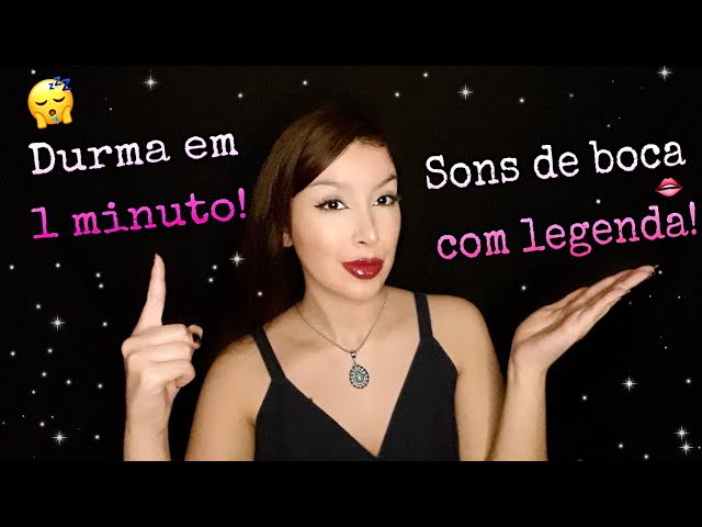 Asmr Desligue seu cérebro em 1minuto. Sons de boca com legendas.