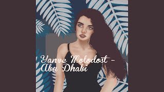 Abu Dhabi (feat. Yanve) - MOLODOST