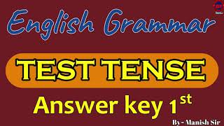 Test-1 | English Grammar | TenseTest-1  Answer Key