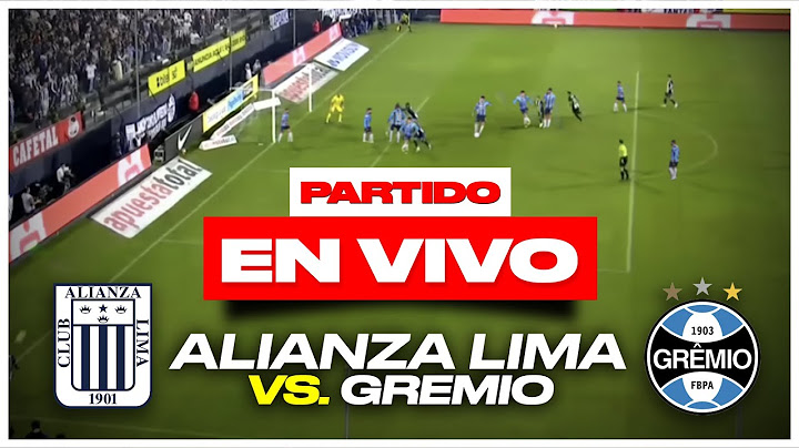 ALIANZA LIMA VS GREMIO: reacción y resumen por COPA SUDAMERICANA | Stream Depor