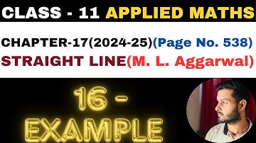 16Example l Chapter 17 l STRAIGHT LINE l example16 l Class 11th Applied Maths l M L Aggarwal 2024-25