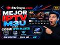 MEJOR IPTV M3U para Cosmi IPTV Player 🔥 FULL HD & 4K Strimyo com