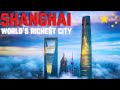 Shanghai china  the worlds richest city    