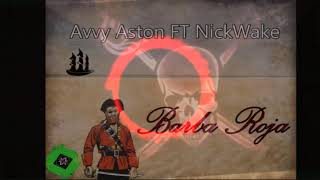 Avvy Aston Feat NickWake  - Barba Roja (Original Mix)