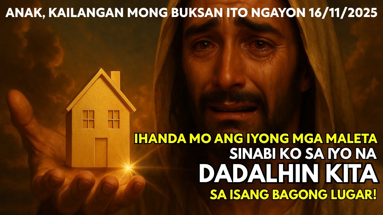 DIYOS AY NAGSASABI: ANAK, KAILANGAN MONG MALAMAN ITO NGAYON!