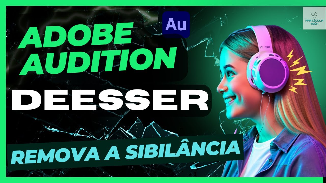 ADOBE AUDITION_Remova a sibilância com o DeEsser