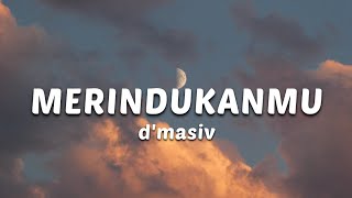 MERINDUKANMU - D'MASIV Cover Lirik (By Chintya Gabriella)