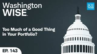 Too Much of a Good Thing in Your Portfolio?
