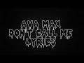 Ava Max - Don&#39;t call me • lyrics