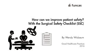 How can we improve patient safety? With the Surgical Safety Checklist (SSC)