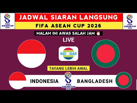 cuci88 x CGK33 - Jadwal FIFA ASEAN CUP 2026 - Indonesia vs - Bangladesh - Jadwal Timnas Indonesia Live Indosiar