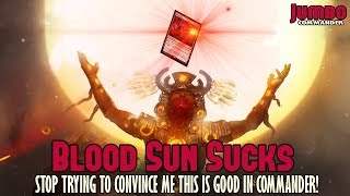 Blood Sun Sucks in Commander Why Commander Sucks Sometimes The Command Zone 691 Mtg Edh Magic Gathering
