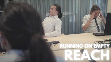 REACH  -  Running On Empty ( Official video )