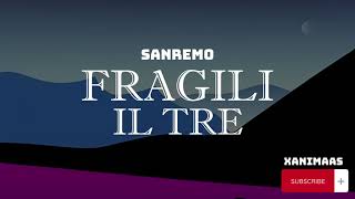 Il Tre – Fragili (Sanremo/Testo/Lyrics) Resimi