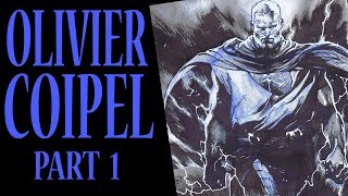 OLIVIER COIPEL PART 1