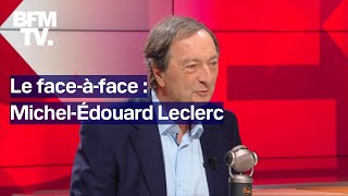 Inflation, crise agricole, carburants... L'interview de MichelÉdouard Leclerc en intégralité