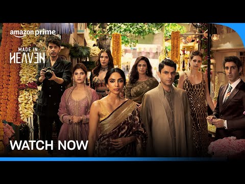 Made In Heaven S2 - Watch Now | Sobhita Dhulipala, Arjun Mathur, Jim Sarbh, Kalki Koechlin