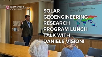 Solar Geoengineering Research Program  Lunch Talk with Daniele Visioni