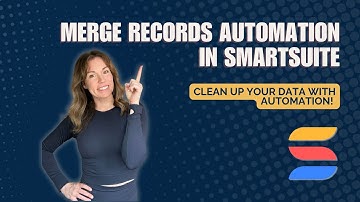 Merge Records Automatically with SmartSuite - Save Hours of Manual Work!