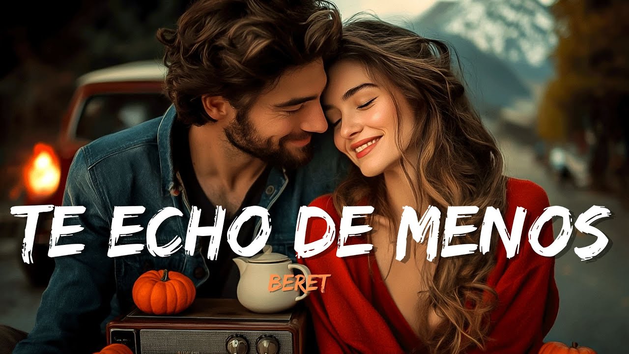 Beret - Te Echo de Menos (Lyrics/ Letra) - YouTube