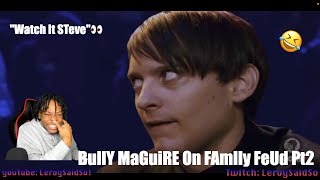 Bully Maguire on Family Feud 2 + Im Back Song And More! | REACTION!!😭 (Toby IS BACk!!🤣)