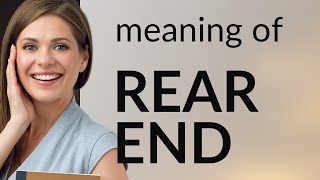 Rear End Unraveled Understanding the Phrase