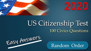 Easy Answers Random Order 100 Civics Questions for US Citizenship Test 2020