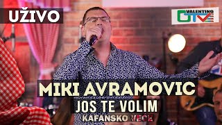 MIKI AVRAMOVIC - JOS TE VOLIM | 2021 | UZIVO | OTV VALENTINO