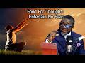 Food For Thought: Entertain No Fear