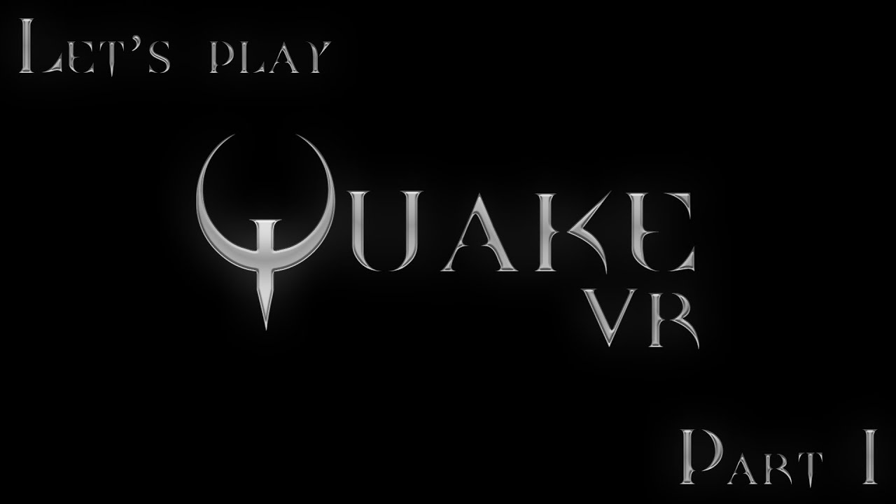 Quake VR Android. Quake vr