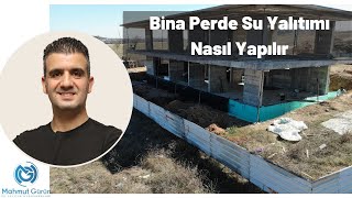 Bina Perde Su Yalıtımı Nasıl Yapılır?