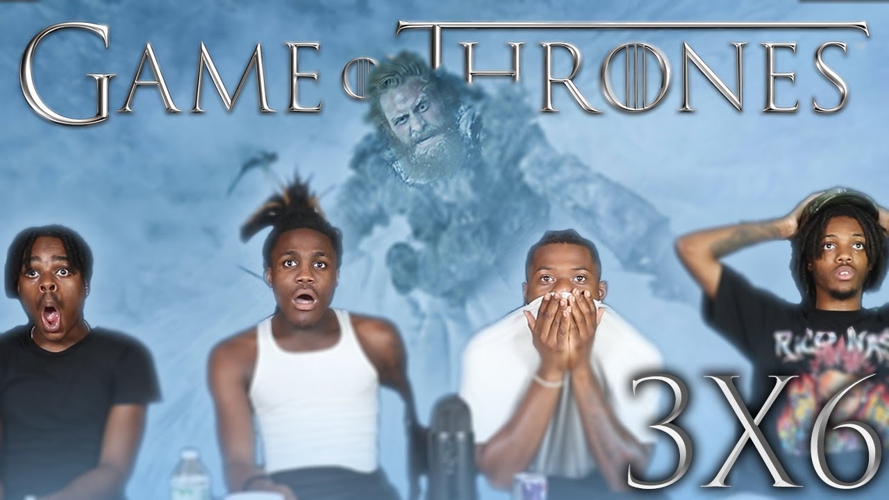 THE CLIMB HAD US ON THE EDGE OF OUR SEATS!! GAME OF THRONES REACTION!! | 3x6