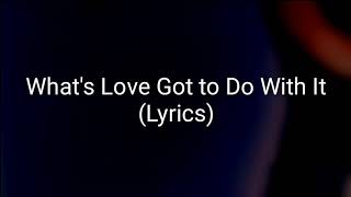 Tina Turner - What's Love Got to Do With It (Lyrics)