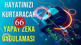 66 HAYAT KURTARACAK MÜKEMMEL YAPAY ZEKA SİTESİ VE UYGULAMASI