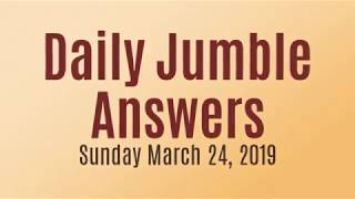 Daily Jumble March 24 2019 | Jumble Answers for 3/24/2019