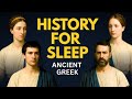 Boring History For Sleep | The ENTIRE History of Ancient Greece | Sleep Story