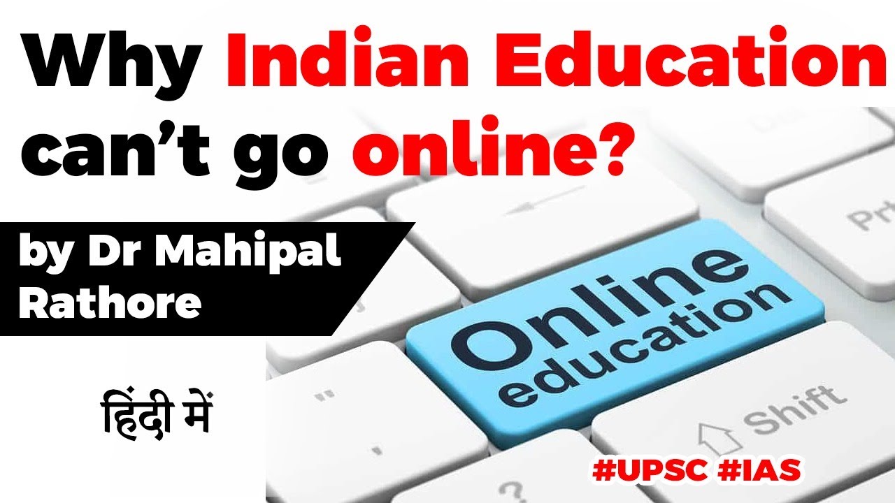Why Indian education cannot go ONLINE completely? What are the biggest hurdles? Current Affairs 2020 Why Indian education cannot go ONLINE completely? What are the biggest hurdles? Current Affairs 2020
