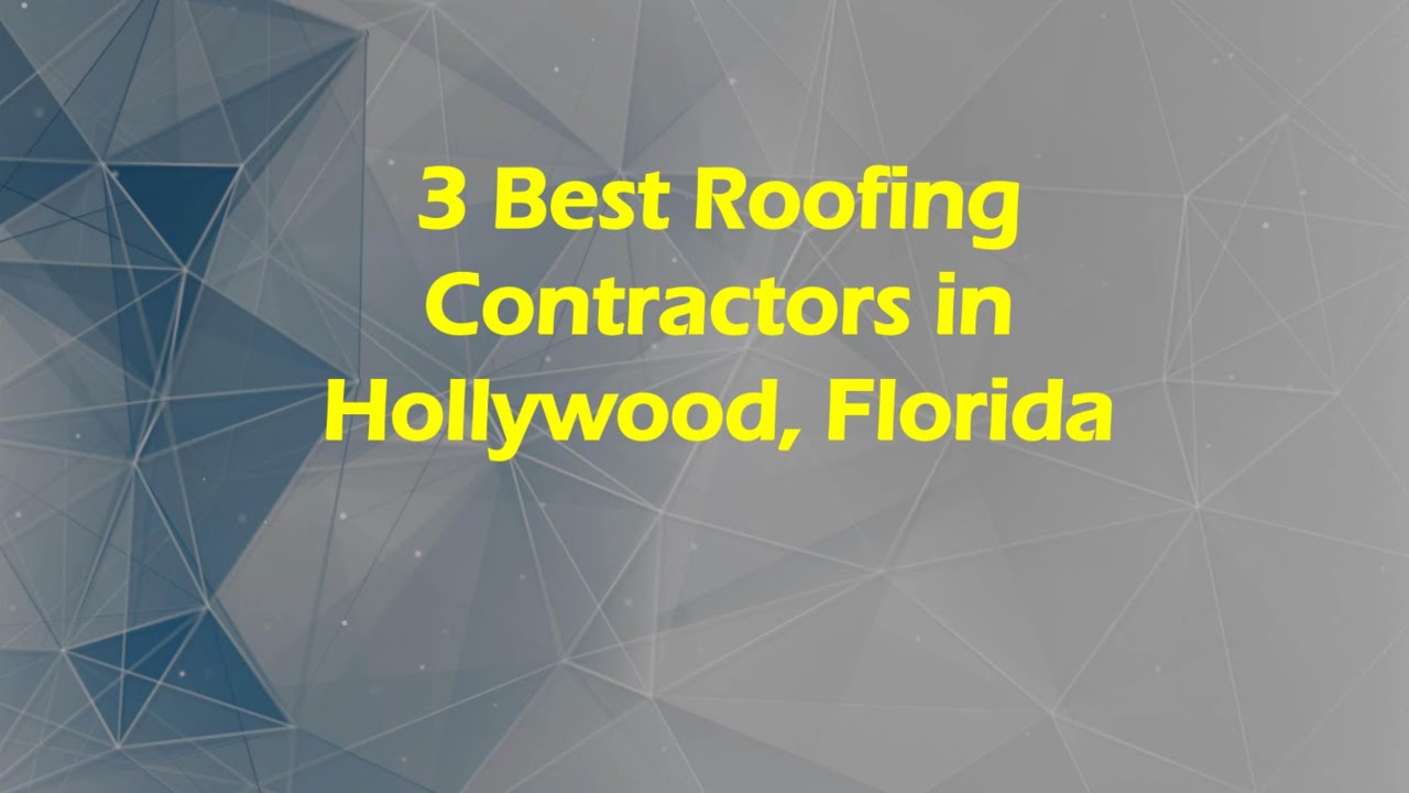3 Best Roofing Contractors in Hollywood, Florida | Roofing Services