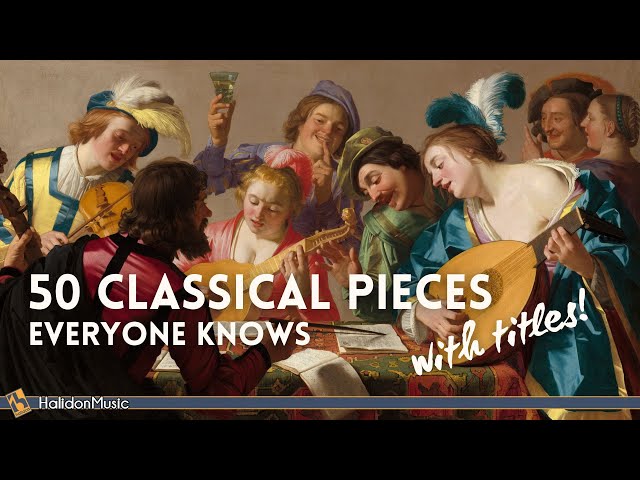 50 Classical Music Pieces Everyone Knows - with Titles! class=