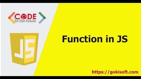 Phần 3 | Các hàm sẵn có trong js - Khoá Học Lập Trình JS | Khoá học lập trình Javascript