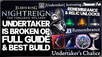 Nightreign Forsaken Hollows - Undertaker Remembrance & Best Relic Build Guide - 21 OP Tips & Tricks!
