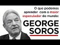 As 5 lições na Bolsa que aprendi com George Soros