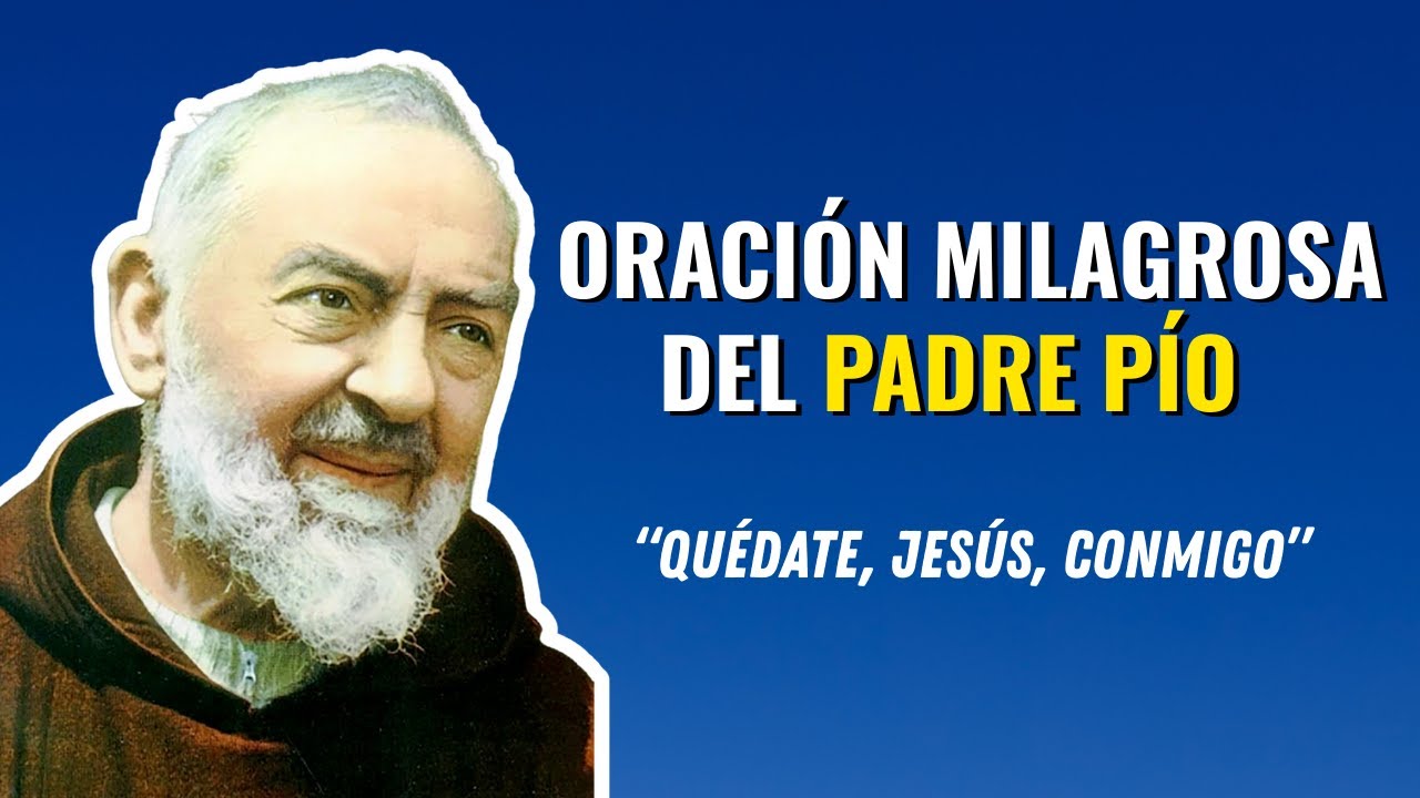 ORACIÓN PODEROSA del Padre Pío para SENTIR la Presencia de Dios y PARA ...