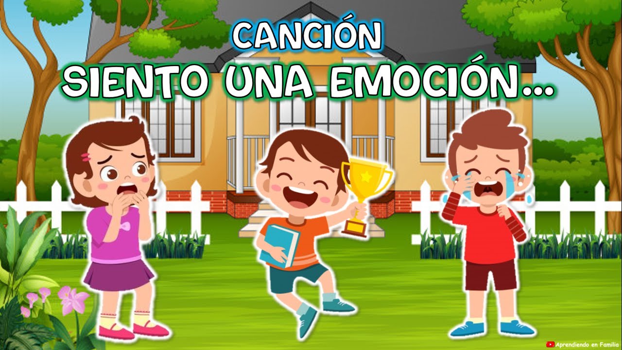 CanciÓn Siento Una EmociÓn CanciÓn De Las Emociones Aprendiendo En