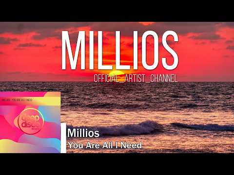Millios - You Are All I Need
