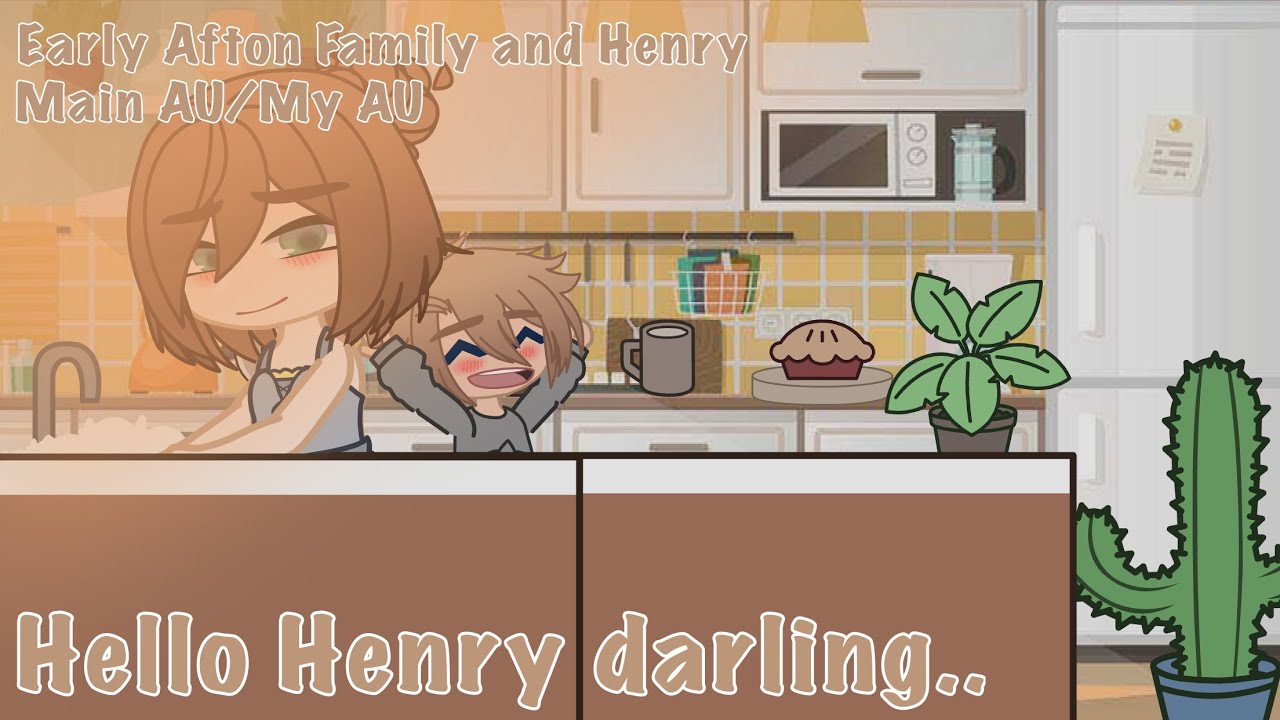 Hello Henry darling..[]Early Afton Family and Henry[]Main AU/My AU ...