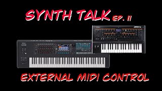 Synth Talk Ep. 11 - Roland Fantom - External MIDI Control